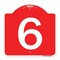 Signmission Designer Series Sign-Sign W/ Number 6, Red & White Aluminum Sign, 18" x 18", RW-1818-22893 A-DES-RW-1818-22893 - alternate 1
